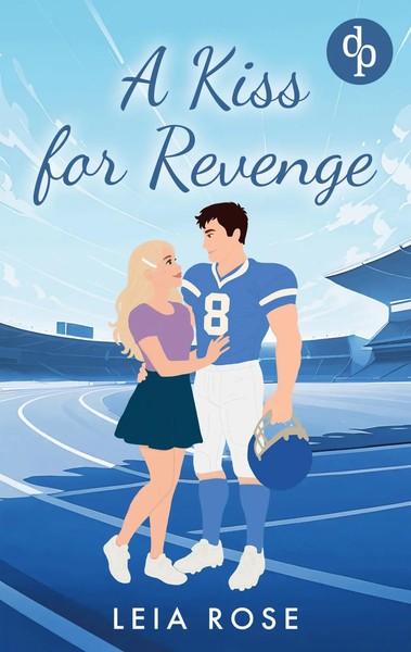 A Kiss For Revenge | Eine Fake Dating College Sports Romance | Leia Rose | Buch-image