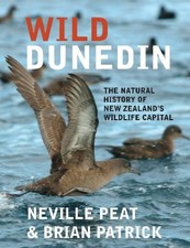 Brian Patrick Neville Peat Wild Dunedin (Paperback)