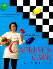 Caprial's Cafe Favorites - Hardcover By Pence, Caprial - GOOD