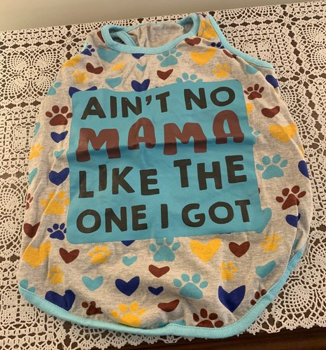 Vibrant Life Medium Dog Shirt Aint No Mama Like The One I Got Gray Aqua Blue