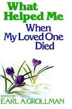 What Helped Me When My Loved One Died by