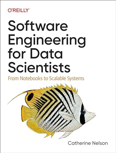 Software Engineering for Data Scientists by Catherine Nelson (Paperback Book) - Image 6