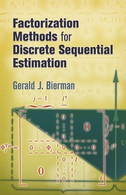 Factorization Methods for Discrete Sequential Estimation, Paperback by Bierma...