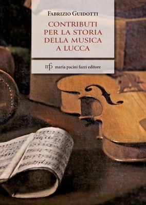 Fabrizio Guidotti Contributi per la storia della musica a Lucca (Taschenbuch)