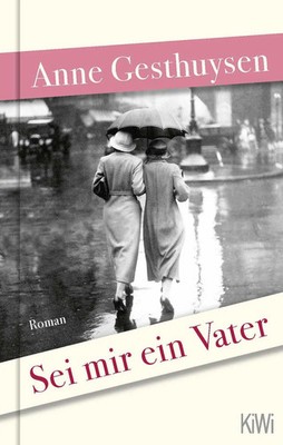 Sei mir ein Vater | Roman | Anne Gesthuysen | Buch | 545 S. | Deutsch | 2023