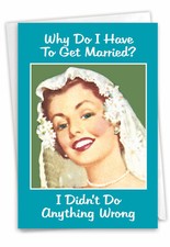 1 Funny Blank All Occasions Greeting Card - Why Married - with Envelope, US-Made
