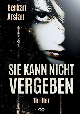 Sie kann nicht vergeben Berkan Arslan