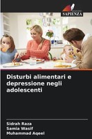 Disturbi Alimentari E Depressione Negli Adolescenti Sidrah Raza (U. A.) Buch