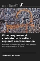 Anastasia Kichigina | El Neoarqueo En El Contexto De La Cultura Regional...