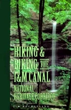 Hiking & Biking the I & M Canal: National Heritage Corridor - VERY GOOD
