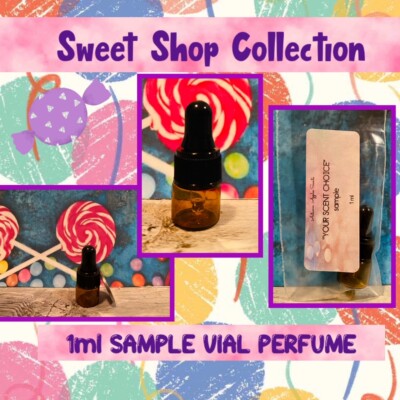 SWEET SHOP COLLECTION! - Yummy, delicious - 1ml Sample of our fragrances! Trial