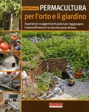 LIBRO PERMACULTURA PER L'ORTO E IL GIARDINO. ESPERIENZE E SUGGERIM- MARGIT RUSCH