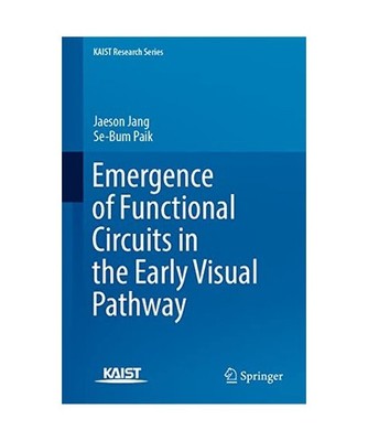 Emergence of Functional Circuits in the Early Visual Pathway, Se-Bum Paik, Jaeso