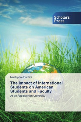 The Impact of International Students on American Students and Faculty Jourdini