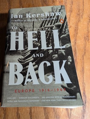 To Hell and Back: Europe 1914-1949 (The - Paperback, by Kershaw Ian