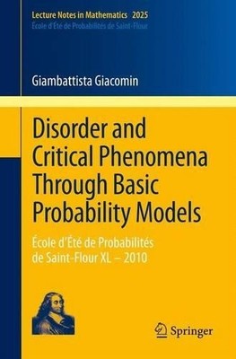 Disorder and Critical Phenomena Through Basic Probability Models - 9783642211553