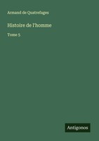 Armand De Quatrefages | Histoire De L'homme | Taschenbuch | FranzöSisch (2025)