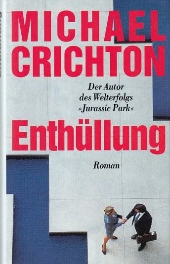 Enthüllung. Roman. Deutsch von Michaela Grabinger. Crichton, Michael: - Bild 1 von 1