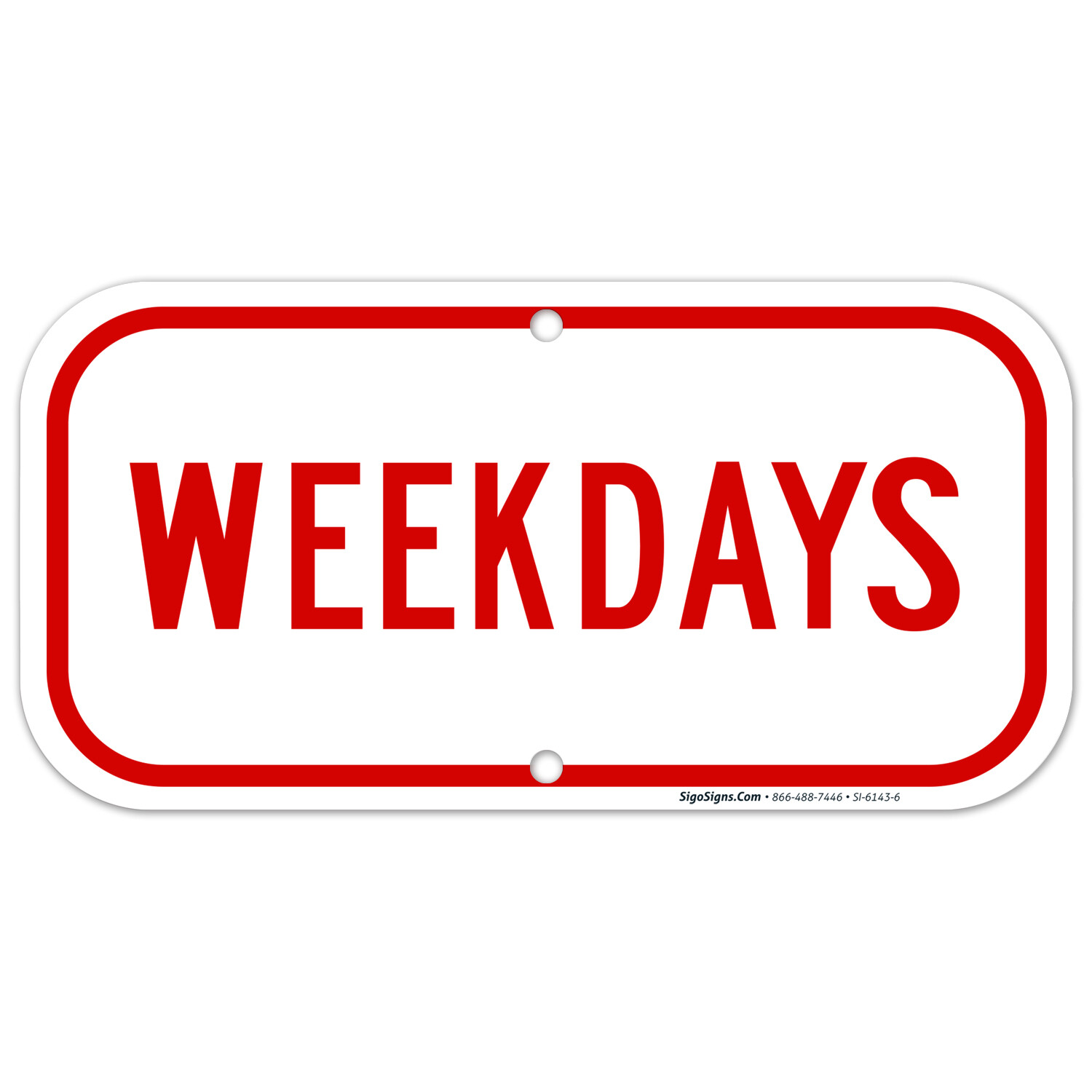 Weekdays Sign, In Red,