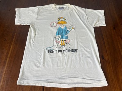 I Dont Do Mornings Tired Duck 1988 Airwaves Oneita Shirt Size Large
