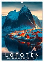 Lofoten - Old School Poster Style (Wandkalender 2026 Din A3 Hoch), Calvendo Mona