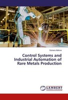 Control Systems And Industrial Automation Of Rare Metals Production Gulnara Abit
