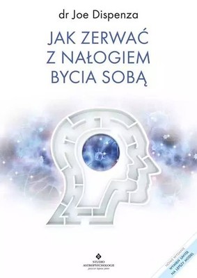 Jak zerwać z nałogiem bycia sobą (Jak zerwac z nałogiem bycia soba)