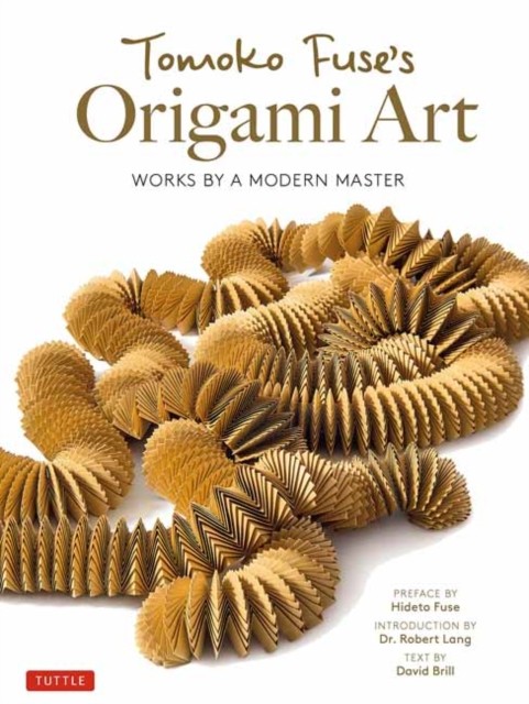 Tomoko Fuse's Origami Art: Works by a Modern Master by David Brill (HB 2020) - Image 6
