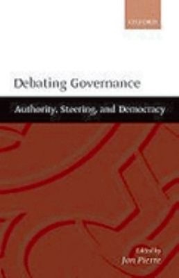 Debating Governance : Authority, Steering, and Democracy
