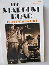 THE STARDUST ROAD (MIDLAND BOOKS: NO. 296) By Hoagy Carmichael
