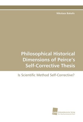 Philosophical Historical Dimensions of Peirce's Self-Corrective Thesis Nikolaos 