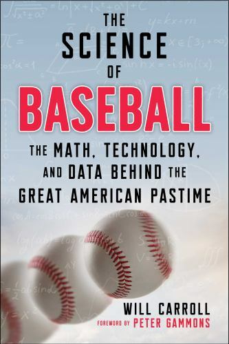 Science of Baseball : The Math, Technology, and Data Behind the Great ...