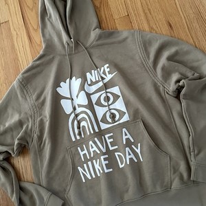 Have a Nike Day Sweatshirt | eBay