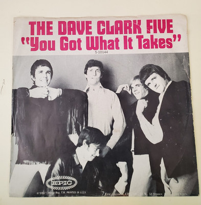 Dave Clark Five YOU GOT WHAT IT TAKES (ROCK 45/PS) #10144 PLAYS VG+ TO VG++