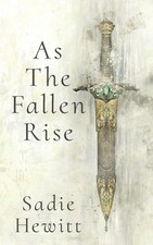 As the Fallen Rise by Sadie Hewitt Paperback Book