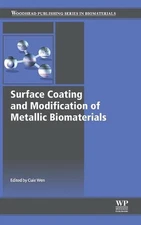 Surface Coating and Modification of Metallic Biomaterials by Cuie Wen (English) 
