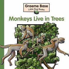 Monkeys Live in Trees by Graeme Base (2016, Hardcover)