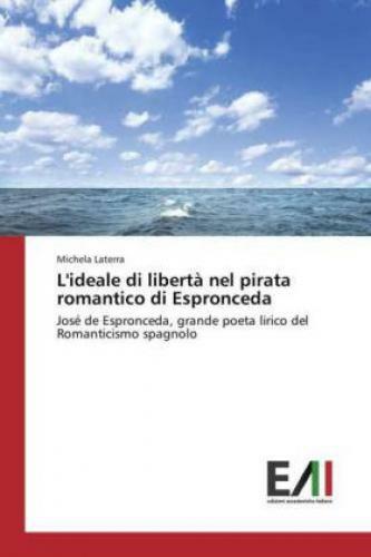 Thumbnail - L'ideale Di Libertà Nel Pirata Romantico Di Espronceda José De