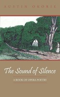 Austin Okorie | The Sound Of Silence | Taschenbuch | Englisch (2013)