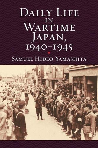 Daily Life in Wartime Japan, 1940 – 1945 Yamashita Paperback 9780700624621