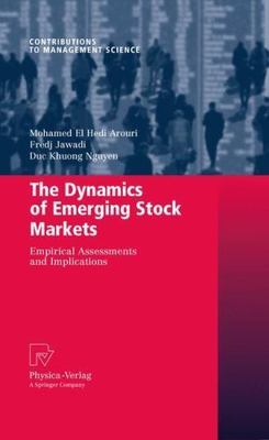 Dynamics of Emerging Stock Markets : Empirical Assessments and Implications, ...