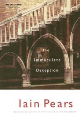 The Immaculate Deception - Paperback By Pears, Iain - VERY GOOD