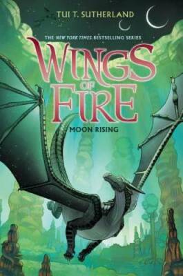 Wings of Fire Book Six: Moon Rising - Hardcover By Sutherland, Tui T. - GOOD