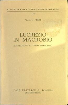 LUCREZIO IN MACROBIO PIERI ALIETO G. D'ANNA 1977