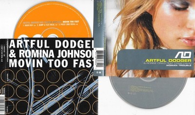 2 x ARTFUL DODGER -movin too fast  +  woman trouble - CD s
