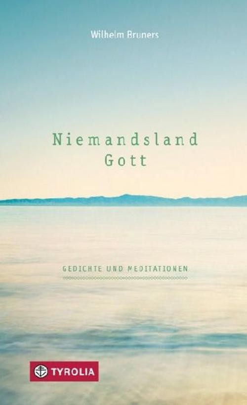 Niemandsland. Gott Wilhelm Bruners