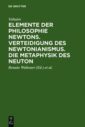 Voltaire Elemente der Philosophie Newtons. Verteidigung des Newtonian (Hardback)