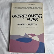 Overflowing Life Trade Paperback By Robert Frost Christian Living 1971