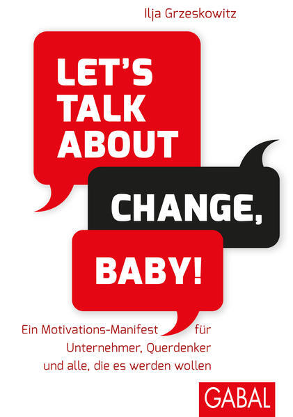 Thumbnail - Let's Talk About Change, Baby | Ilja Grzeskowitz | 2017 | Deutsch