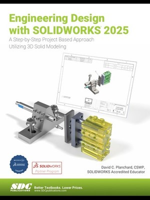 Engineering Design With Solidworks 2025 : A Step-by-step Project DIGITAL PDF